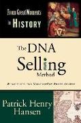The DNA Selling Method: (from Great Moments in History Book 2)