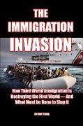 The Immigration Invasion