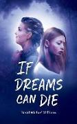 If Dreams Can Die