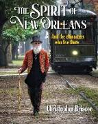 The Spirit of New Orleans: And the Characters Who Live There