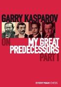 Garry Kasparov on My Great Predecessors, Part One