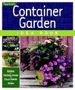 Container Garden Idea Book