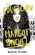 La Educación de Margot Sánchez / The Education of Margot Sanchez