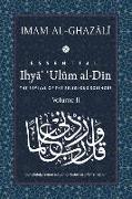 ESSENTIAL IHYA' 'ULUM AL-DIN - Volume 2: The Revival of the Religious Sciences