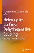 Heterocycles via Cross Dehydrogenative Coupling