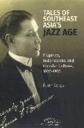 Tales of the Southeast Asian Jazz Age: Filipinos, Indonesians and Popular Culture, 1920-1936