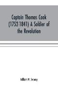 Captain Thomas Cook (1752-1841) a soldier of the Revolution