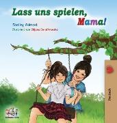Lass uns spielen, Mama!: German Language Children's Book