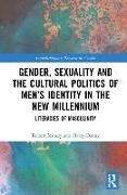 Gender, Sexuality, and the Cultural Politics of Men’s Identity