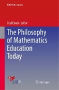 The Philosophy of Mathematics Education Today