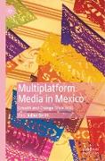 Multiplatform Media in Mexico