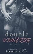 Double Down & Dirty