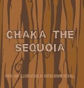 Chaka the Sequoia