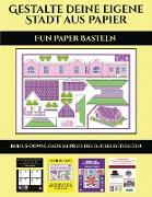 Fun Paper Basteln: 20 vollfarbige Vorlagen für zu Hause