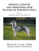 Medical, Genetic and Behavioral Risk Factors of Purebred Dogs Working and Terrier Breeds