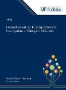 Electrochemical and Mass Spectrometric Investigations of Biological Molecules