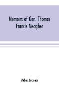 Memoirs of Gen. Thomas Francis Meagher