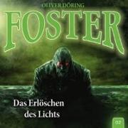 Foster 02- Das Erlöschen des Lichts. CD