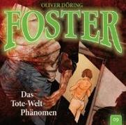 Foster 09- Das Tote-Welt-Phänomen. CD