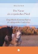 Die Natur als trojanisches Pferd