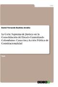 La Corte Suprema de Justicia en la Consolidación del Estado Centralizado Colombaino. Casación y Acción Pública de Constitucionalidad