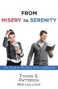 From Misery to Serenity