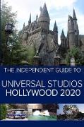 The Independent Guide to Universal Studios Hollywood 2020