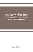 Anthony Hamilton (author of Memoirs of Count Grammont) his life and works and his family