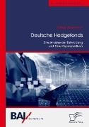 Deutsche Hedgefonds ¿ Eine Analyse der Entwicklung und Zukunftsperspektiven