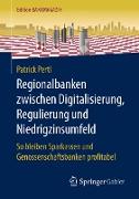 Regionalbanken zwischen Digitalisierung, Regulierung und Niedrigzinsumfeld