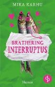 Brathering Interruptus