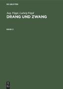 Aug. Föppl, Ludwig Föppl: Drang und Zwang. Band 2