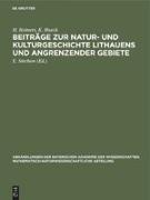 Beiträge zur Natur- und Kulturgeschichte Lithauens und angrenzender Gebiete