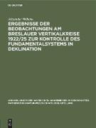 Ergebnisse der Beobachtungen am Breslauer Vertikalkreise 1922/25 zur Kontrolle des Fundamentalsystems in Deklination