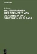 Bauernfarmen der Steinzeit von Achenheim und Stützheim im Elsass