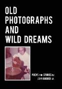 Old Photographs and Wild Dreams