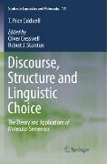 Discourse, Structure and Linguistic Choice