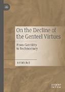 On the Decline of the Genteel Virtues