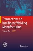 Transactions on Intelligent Welding Manufacturing