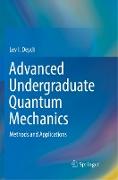 Advanced Undergraduate Quantum Mechanics