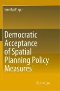 Democratic Acceptance of Spatial Planning Policy Measures