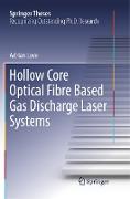 Hollow Core Optical Fibre Based Gas Discharge Laser Systems