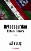 Ortadogudan Ittihad-i Islama 1. Cilt