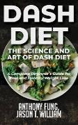 Dash Diet - The Science and Art of Dash Diet