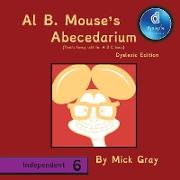 Al B. Mouse's Abecedarium NEW FULL COLOR EDITION: That's fancy talk for A B C book