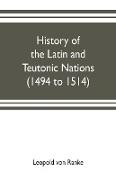 History of the Latin and Teutonic nations (1494 to 1514)