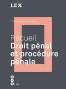 Recueil: Droit pénal et procédure pénale
