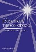 Jesus Christ, the Son of God, the Witness of the Gospels