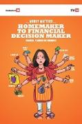 Home Maker To Financial Decision Maker