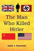 The Man Who Killed Hitler
